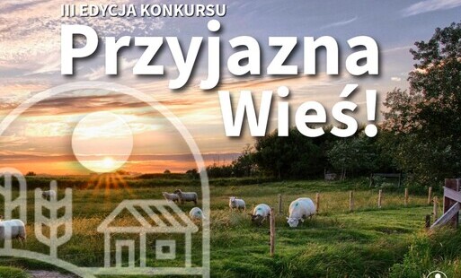 Zdjęcie do KONKURS - "PRZYJAZNA WIEŚ"