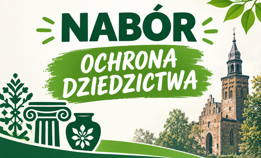 Zdjęcie do OGŁOSZENIE O NABORZE WNIOSK&Oacute;W NR 4/2026 OCHRONA DZIEDZICTWA, NR W PUE 464 178