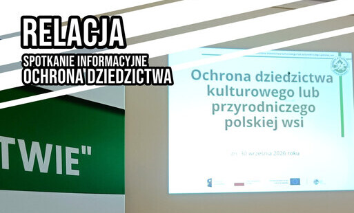 Zdjęcie do SPOTKANIE INFORMACYJNO-SZKOLENIOWE: OCHRONA DZIEDZICTWA