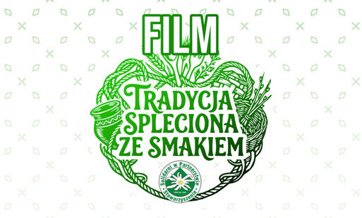 Zdjęcie do FILM - TRADYCJA SPLECIONA ZE SMAKIEM